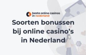 Soorten bonussen beschikbaar bij nederlandse online casinos