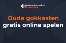Oude gokkasten online spelen nederland