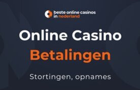 Stortingen en uitbetalingen bij online casinos